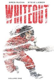 book cover of Whiteout Vol. 1 - The Definitive Edition by グレッグ・ルッカ|Steve Lieber