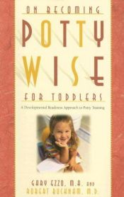 book cover of Pottywise for Toddlers: A Developmental Readiness Approach to Potty Training by Gary Ezzo