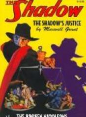 book cover of The Shadow's Justice and The Broken Napoleans (The Shadow) by Walter B. Gibson