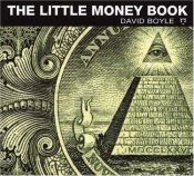 book cover of The Little Money Book by David Boyle