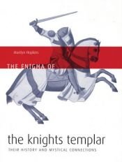 book cover of The Knights Templar: Their History and Mystical Connections by Marilyn Hopkins