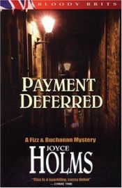 book cover of Payment Deferred (Fizz & Buchanan Mystery) by Joyce Holms