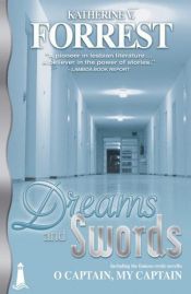 book cover of Dreams and Swords by Katherine V. Forrest