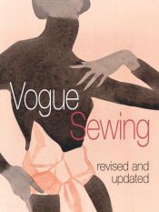 book cover of Vogue Sewing, Revised and Updated by Vogue Knitting