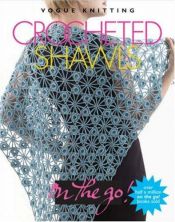 book cover of Vogue Knitting on the Go: Crocheted Shawls by Trisha Malcolm