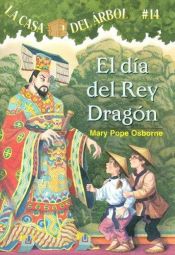 book cover of Magic Tree House #14 - Day of the Dragon King by Μαίρη Ποπ Οσμπόρν