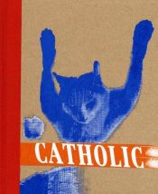 book cover of Catholic No.1: Cats (No. 1) by Eileen Myles