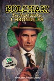 book cover of Kolchak: Night Stalker Chronicles (Kolchak the Nightstalker) by Joe Gentile