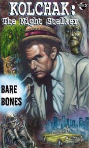 book cover of Kolchak the Night Stalker: Bare Bones by Joe Gentile