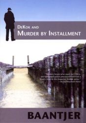 book cover of DeKok and Murder by Installment (Inspector DeKok Investigates) by A.C. Baantjer