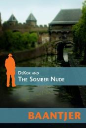 book cover of DeKok and the Somber Nude (Inspector DeKok Investigates) by A.C. Baantjer