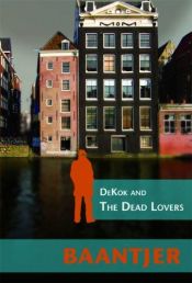 book cover of DeKok and the Dead Lovers (Inspector Dekok) by A.C. Baantjer