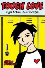 book cover of Tough love : high school confidential by Abby Denson