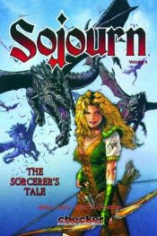 book cover of Sojourn Volume 5: A Sorcerer's Tale (Sojourn) by Ian Edginton