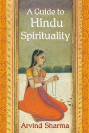 book cover of A Guide to Hindu Spirituality (The Perennial Philosophy) by Arvind Sharma