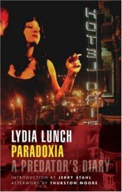 book cover of Paradoxia: Το ημερολόγιο ενός αρπακτικού (Paradoxia: A predator's diary) by Lydia Lunch