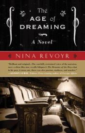 book cover of The Age of Dreaming by Nina Revoyr