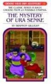 book cover of The Mystery of Ura Senke (Choose Your Own Adventure #44) by Shannon Gilligan