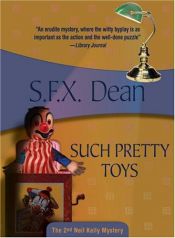 book cover of Such pretty toys by S.F.X. Dean