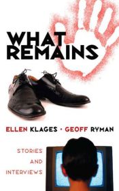 book cover of What Remains by Ellen Klages