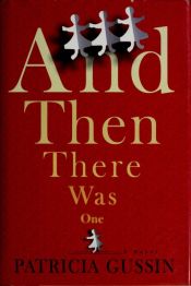 book cover of And Then There Was One by Patricia Gussin
