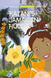 book cover of Katani's Jamaican Holiday by Annie Bryant