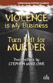 book cover of Violence Is My Business by Stephen Marlowe