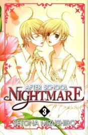 book cover of After school nightmare. Vol. 3 by Setona Mizushiro