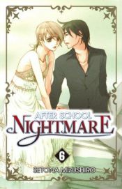 book cover of After School Nightmare: v. 6 (After School Nightmare) (Afterschool Nightmare) by Setona Mizushiro