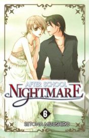 book cover of After School Nightmare 06 by Setona Mizushiro