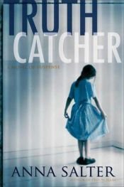 book cover of Truth Catcher by Anna C Salter