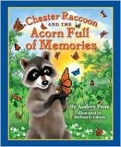 book cover of Chester Raccoon and the Acorn Full of Memories by Audrey Penn