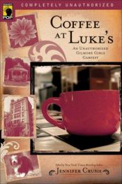 book cover of Coffee at Luke's: An Unauthorized Gilmore Girls Gabfest (Smart Pop Series) by Jennifer Crusie