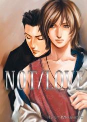 book cover of NOT LOVE: (Yaoi) by Kano Miyamoto