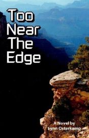 book cover of Too Near The Edge (Cleo & Tyler Mysteries) by Lynn Osterkamp