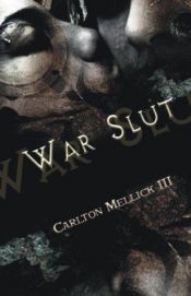 book cover of War Slut by Carlton Mellick III