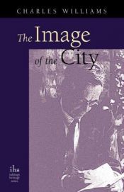 book cover of The image of the city,and other essays by Charles Williams