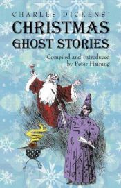 book cover of Ccharles Dickens' Christmas Ghost Stories by צ'ארלס דיקנס