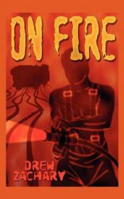 book cover of On Fire by Drew Zachary