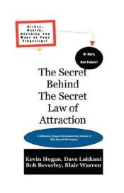 book cover of The Secret Behind The Secret Law of Attraction by Blair Warren|Bob Beverley|Dave Lakhani|Kevin Hogan