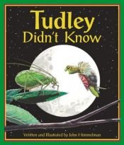 book cover of Tudley Didn't Know by John Himmelman