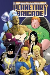 book cover of Giffen and DeMatteis' Planetary Brigade by J. M. DeMatteis