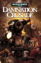 book cover of Warhammer 40,000 Damnation Crusade 1 (Warhammer 40,000: Damnation Crusade) by 댄 애브닛