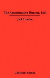 book cover of The Assassination Bureau, Ltd by Џек Лондон