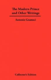 book cover of The Modern prince and other writings by Antonio Gramsci