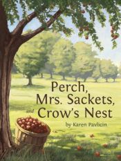 book cover of Perch, Mrs. Sackets, and Crow's Nest by Karen Pavlicin