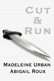 book cover of Cut & Run by Madeleine Urban