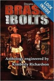 book cover of Dreams of Steam II Brass and Bolts by Kimberly Richardson