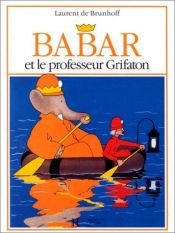 book cover of Babar Et Le Professeur Grifaton by Лорен де Брюнхофф