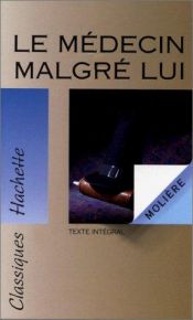 book cover of Le médecin malgré lui by Molière